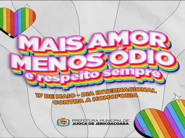 DIA 17 DE MAIO DIA INTERNACIONAL CONTRA A HOMOFOBIA